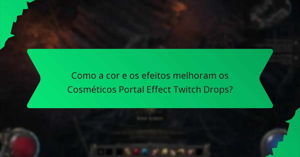 Qual é a raridade dos Cosméticos Portal Effect Twitch Drops?