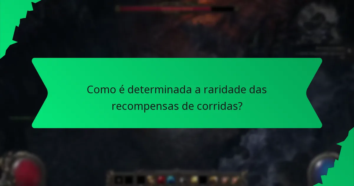 Como é determinada a raridade das recompensas de corridas?