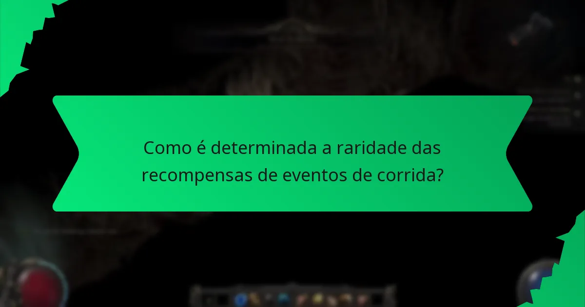 Como é determinada a raridade das recompensas de eventos de corrida?