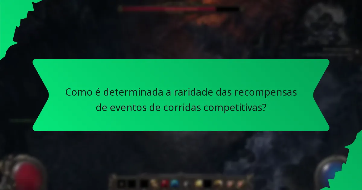 Como é determinada a raridade das recompensas de eventos de corridas competitivas?