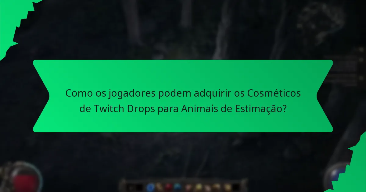 Quais são os níveis de raridade dos Cosméticos de Twitch Drops para Animais de Estimação?
