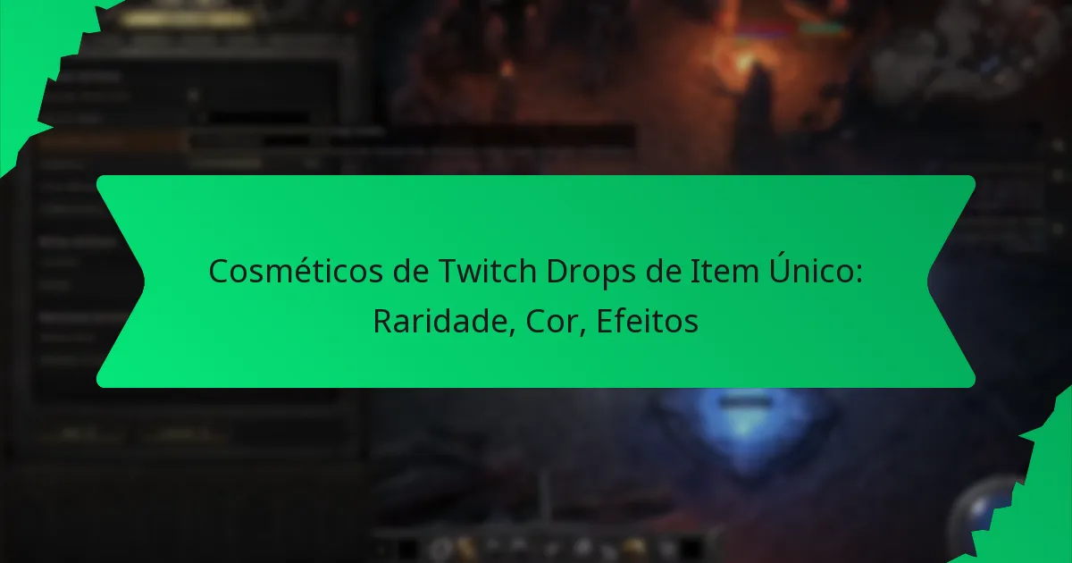 Cosméticos de Twitch Drops de Item Único: Raridade, Cor, Efeitos