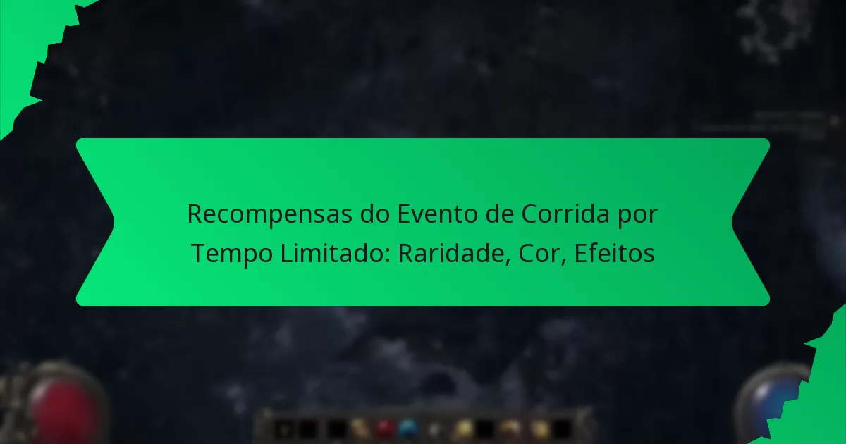 Recompensas do Evento de Corrida por Tempo Limitado: Raridade, Cor, Efeitos
