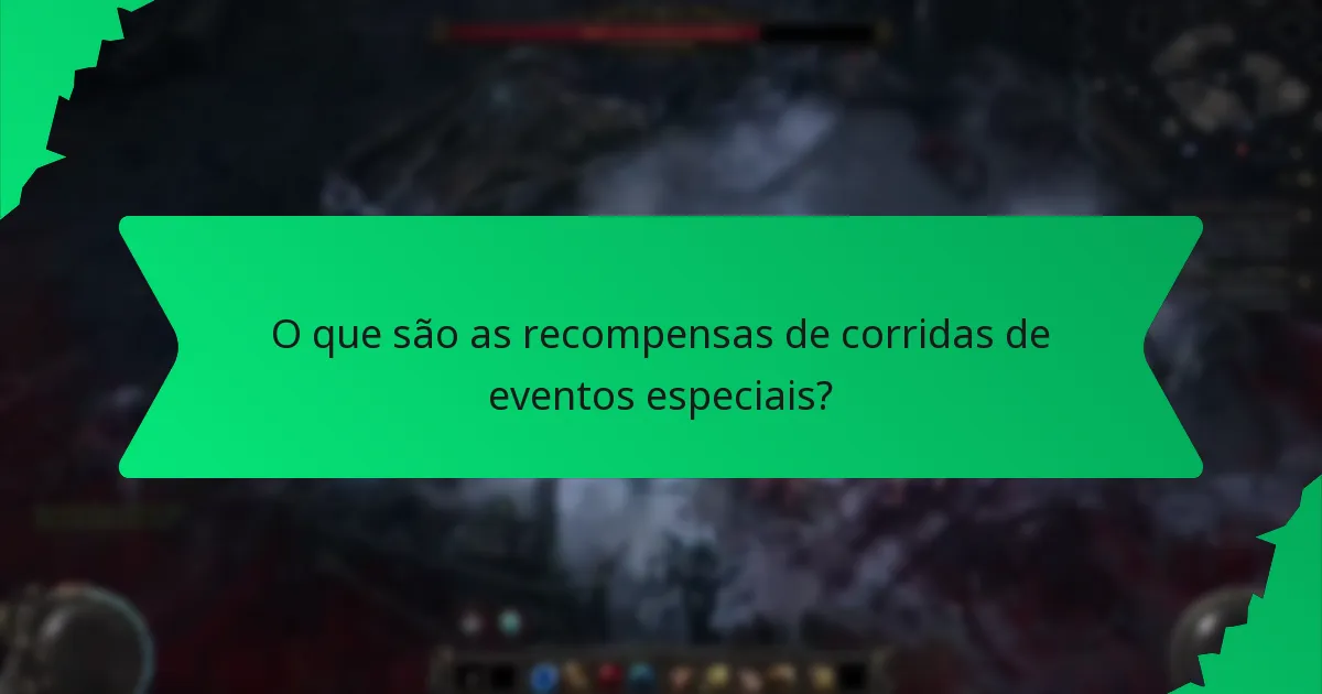 Quais efeitos têm as recompensas de corridas de eventos especiais?