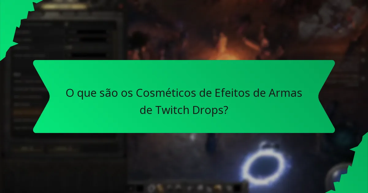 Quais cores estão disponíveis para os Cosméticos de Efeitos de Armas de Twitch Drops?
