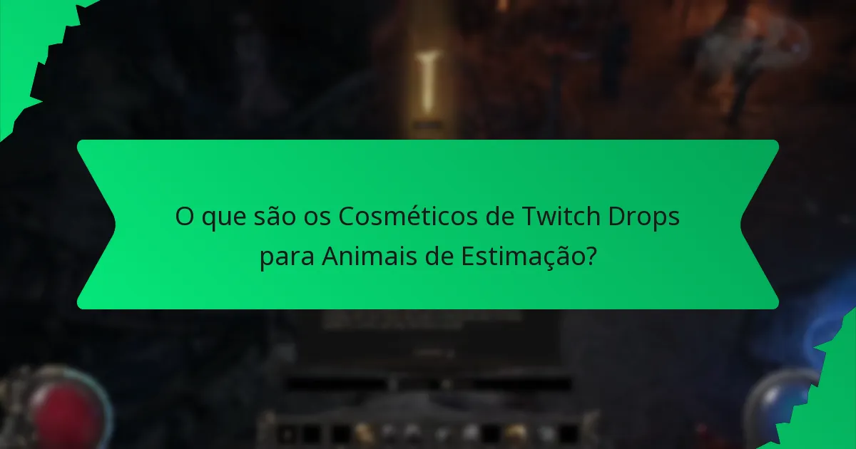 Quais cores estão disponíveis para os Cosméticos de Twitch Drops para Animais de Estimação?