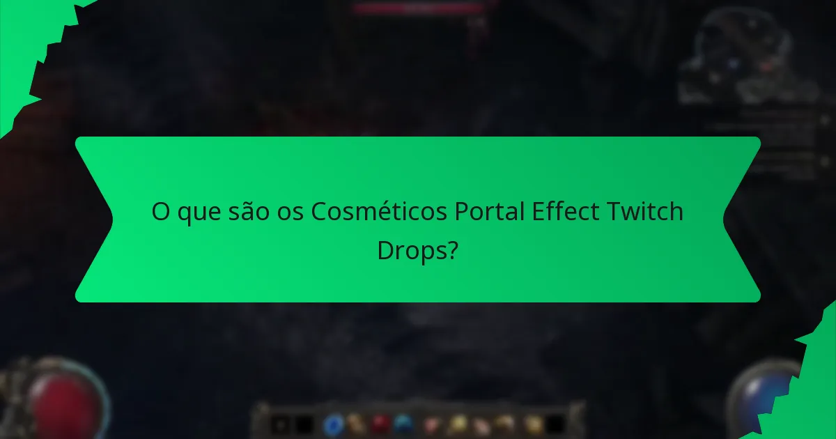 Como os Cosméticos Portal Effect Twitch Drops se comparam a outros cosméticos?