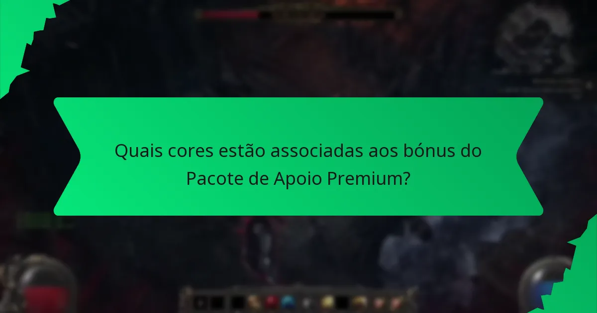 Quais cores estão associadas aos bónus do Pacote de Apoio Premium?