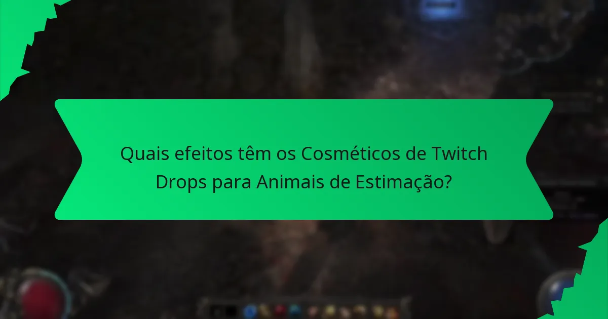 Como os jogadores podem adquirir os Cosméticos de Twitch Drops para Animais de Estimação?
