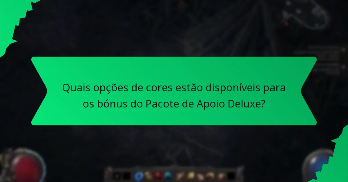 Que efeitos proporcionam os bónus do Pacote de Apoio Deluxe?