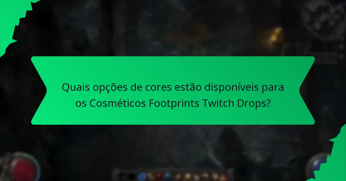 Como podem os jogadores adquirir os Cosméticos Footprints Twitch Drops?