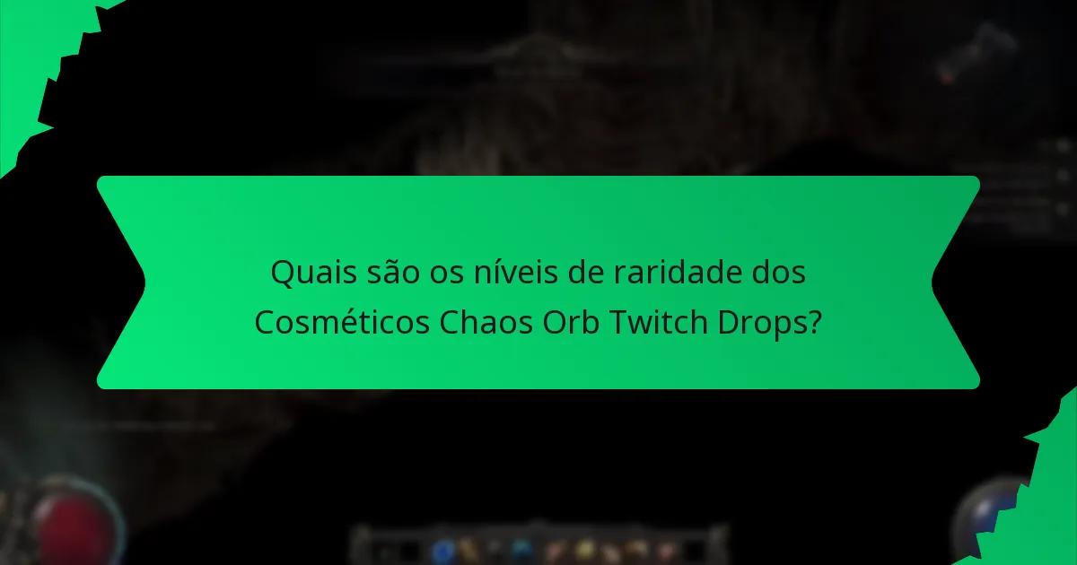 Como podem os jogadores obter os Cosméticos Chaos Orb Twitch Drops?