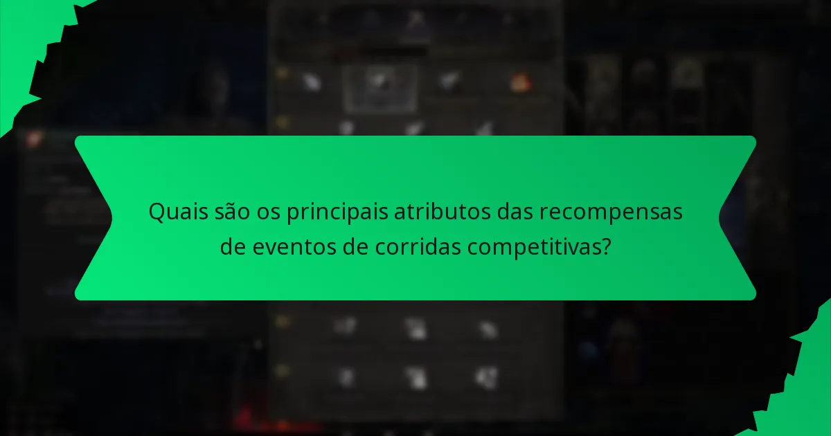 Quais recompensas valem a pena perseguir em corridas competitivas?