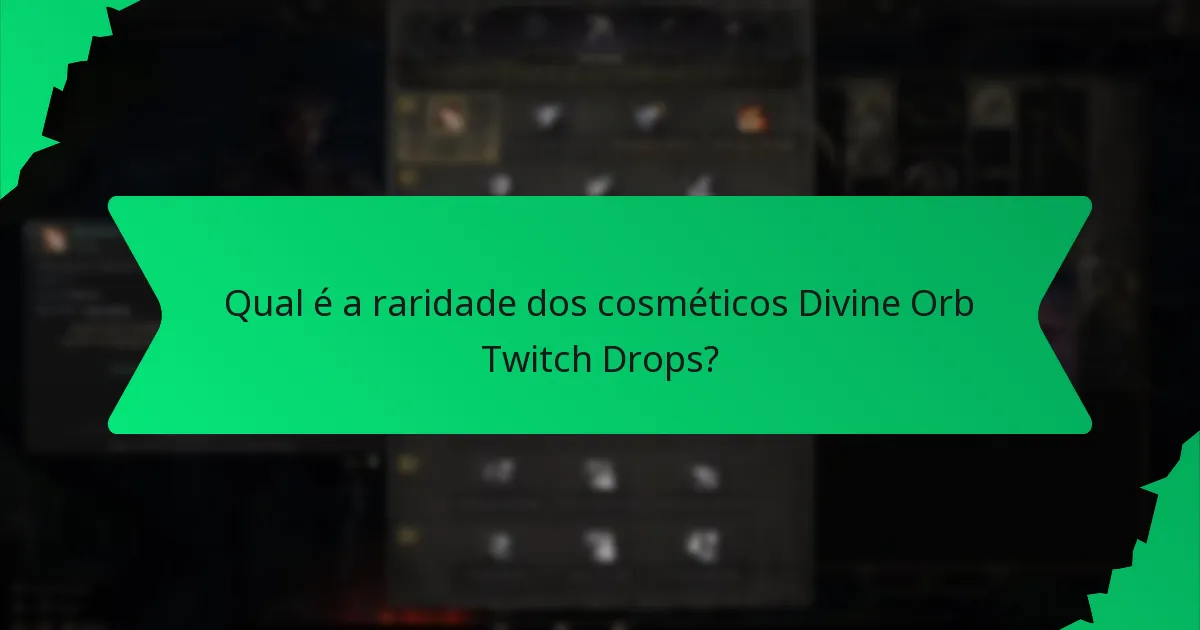 Que efeitos têm os cosméticos Divine Orb Twitch Drops?